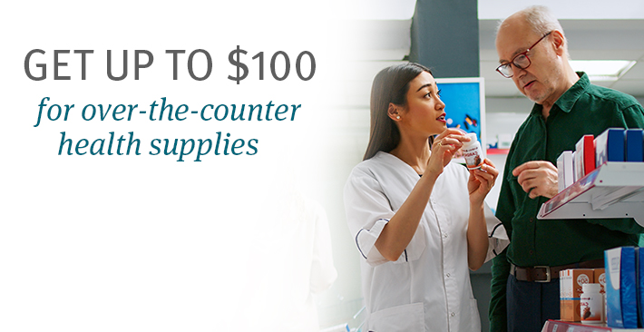 Get over-the-counter health supplies up to $100