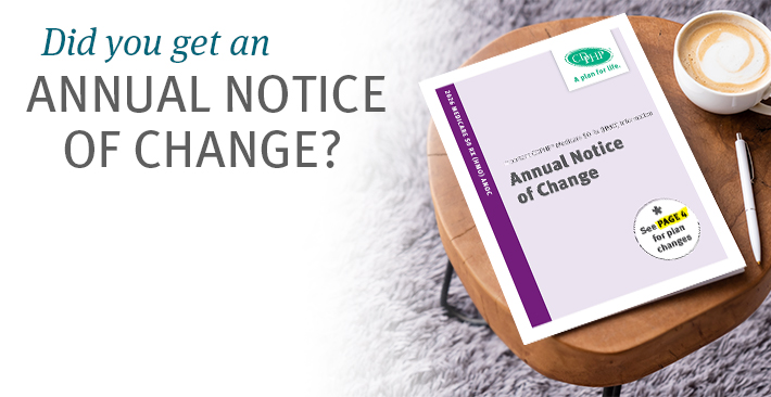 If you received a CDPHP Annual Notice of Change, it's time to review it.