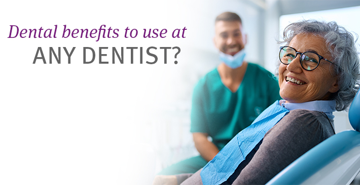CDPHP Medicare Advantage plans come with dental benefits to use at any dentist.