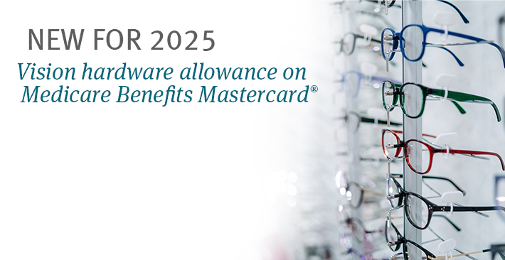 New for 2025: Vision hardware allowance on Medicare Benefits Mastercard